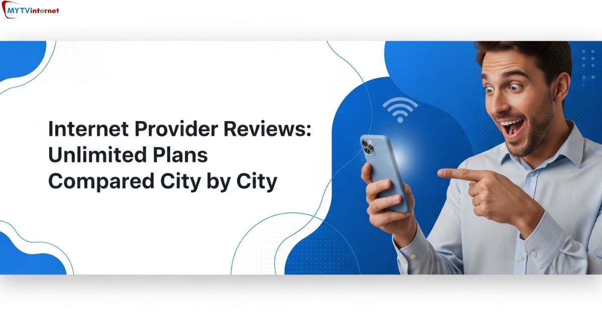 Internet Provider Reviews: Unlimited Plans Compared City by City